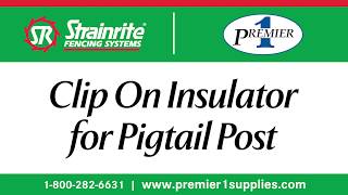 Clip on Insulator for Pigtail Post