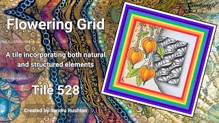 Flowering Grid - Sanntangle Tile 528
