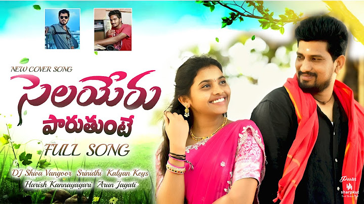 Selayeru Paduthunte | Full Video Song  | Kalyan Keys | DJ Shiva Vangoor | Suman | Harish Kannayagari