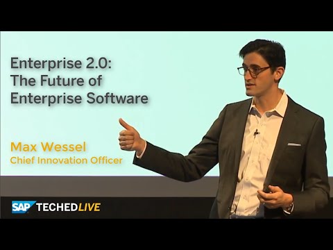 Enterprise 2.0: The Future of Enterprise Software, with Max Wessel Chief Innovation Officer, SAP