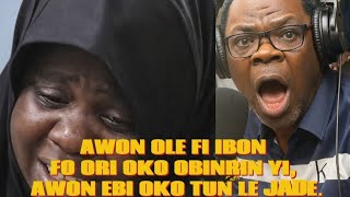 AWON OLE FI IBON FO ORI OKO OBINRIN YI, AWON EBI OKO TUN LE JADE KURO NILE OKORE #kokoroalate 