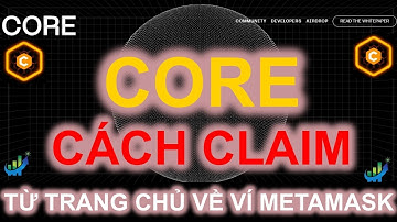 Cách Claim CORE từ trang chủ về ví Metamask #core #coin #metamask