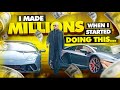 I started making millions when i started doing this