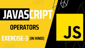 JavaScript Exercise 3: Operators | JavaScript Practice Exercises for Beginners