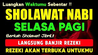 SHOLAWAT JIBRIL PENARIK REZEKI PALING MUSTAJAB, SHOLAWAT NABI MUHAMMAD SAW, Sholawat Jibril Merdu