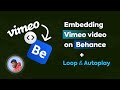 How To Embed A Vimeo Video On Behance Loop Autoplay How To Embed A Vimeo Video On Behance Loop Autoplay
