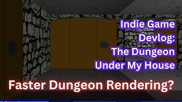 Faster Dungeon Rendering At Last? | Indie Game Devlog