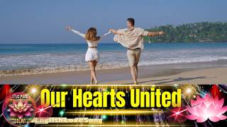Our Hearts United/A Beautiful English Love Song