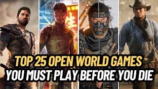 TOP 25 Open World Games You Must Play Before You Die