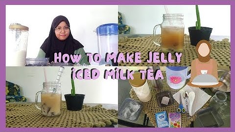HOW TO MAKE JELLY ICED MILK TEA || English Assignment
