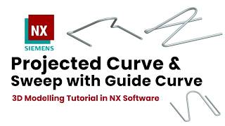 Projected Curve &amp; Sweep With Guided Curve_3D Modelling Tutorial in NX Software
