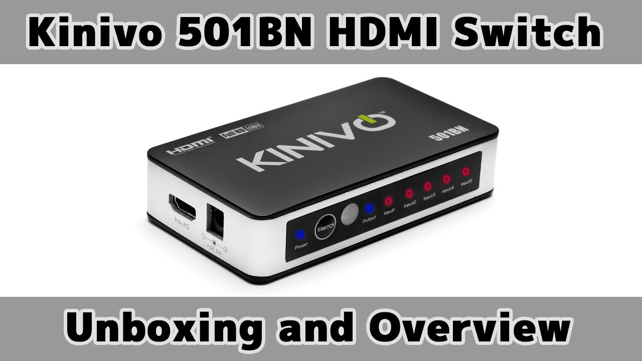 Kinivo 501BN HDMI Switch Unboxing and Overview YouTube