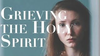 PERSONAL DANGER--The Consequences of Grieving the Holy Spirit