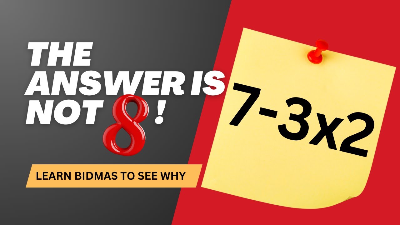 The answer is not 8! let bidmas/bodmas/pemdas help explain why.