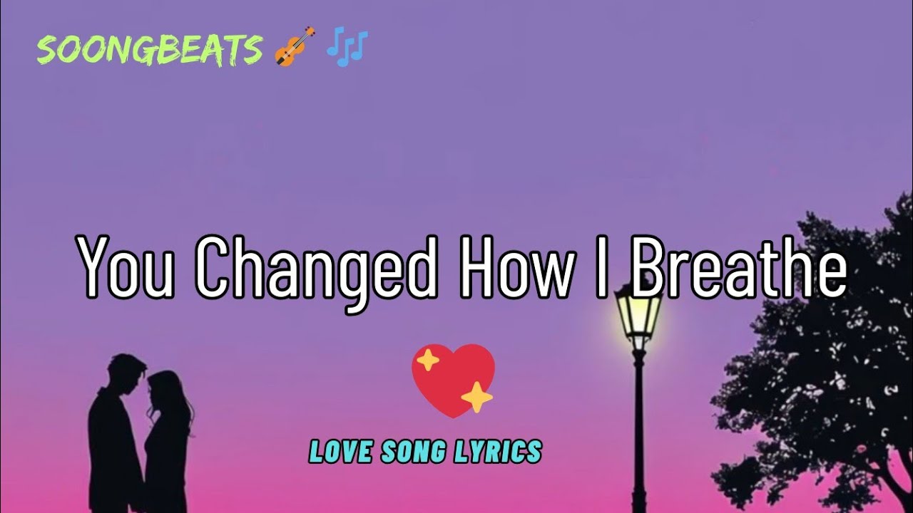 You Changed How I Breathe 💖 (Lyrics) New Best Love Romantic English Songs 2026