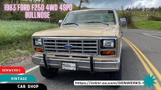1983 Ford F250 Pickup Truck 4wd 4speed * DENWERKS * Bring a Trailer * Bull Nose Bullnose