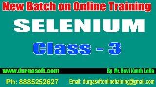 SELENIUM  Online Training || Class - 3 || by Mr. Ravi Kanth Lella