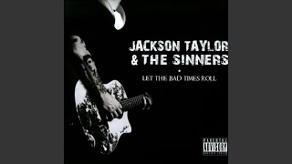 Video thumbnail of "Jackson Taylor & The Sinners - Boys in the Band"