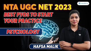 BEST PYQs TO START YOUR PRACTICE | PSYCHOLOGY | NTA UGC NET June 2023 | Hafsa Malik | Unacademy