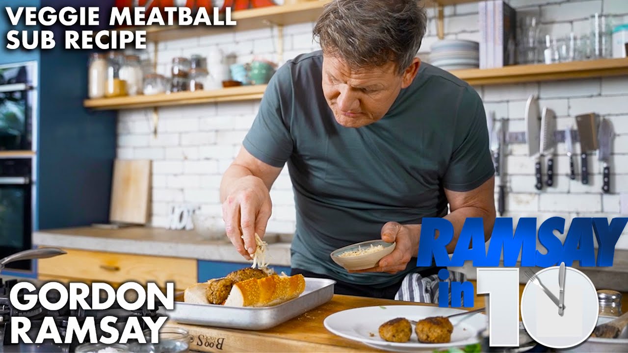 Gordon Ramsay Makes a Veggie Meatball Sub?!?