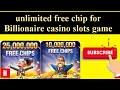 Billionaire casino hack vip 2020 [ios/androi] - Free chips