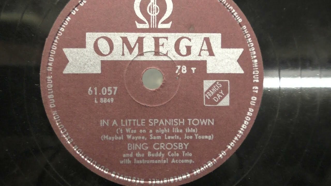 Bing Crosby and the Buddy Cole Trio: In a little Spanish town. (1956).