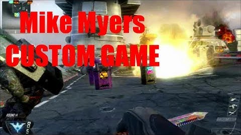 BLACK OPS 2 funny custom game! Mike Myers