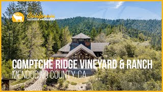 Comptche Ridge Vineyard &amp; Ranch | Mendocino County Ranch for Sale