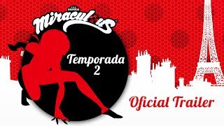 MIRACULOUS 🐞 OFICIAL TRAILER SEGUNDA TEMPORADA 🐞 Las Aventuras de Ladybug