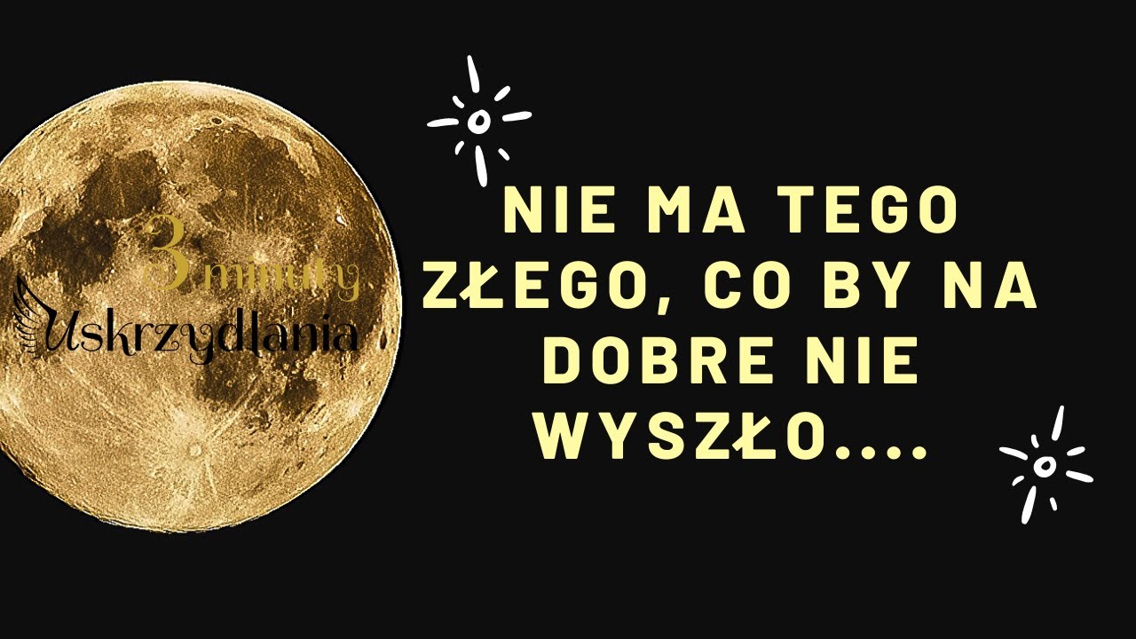 Nie ma tego złego, co by na dobre nie wyszło... - YouTube