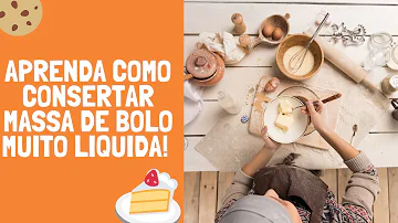 O que fazer para engrossar uma massa?