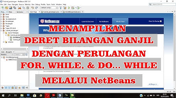 DERET BILANGAN GANJIL DENGAN PERULANGAN FOR, WHILE & DO............. WHILE DENGAN NETBEANS