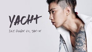 Jay Park(박재범) - YACHT ft. Sik-K [HAN|ROM|ENG] Lyrics chords