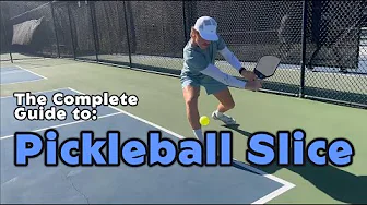 Pickleball Slice | Complete Guide