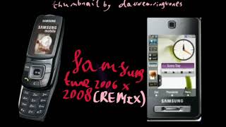 SAMSUNG TUNE 2006 X 2008 REMIX