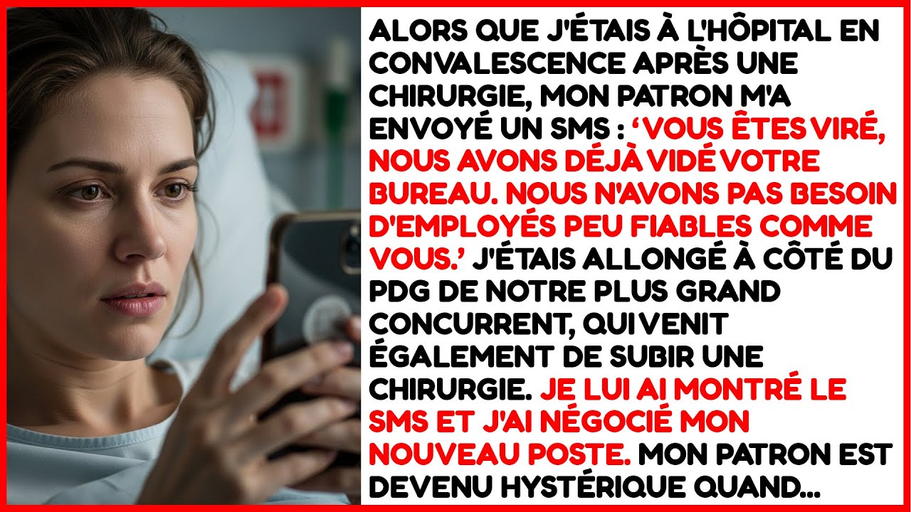 Licencié par SMS à l'hôpital en convalescence… puis le PDG du plus grand concurrent est intervenu.