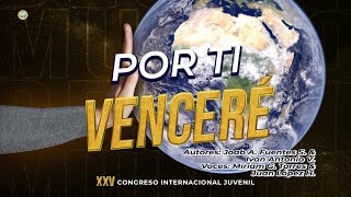 Por ti Venceré - Alabanza Especial XXV congreso Internacional Juvenil EBP