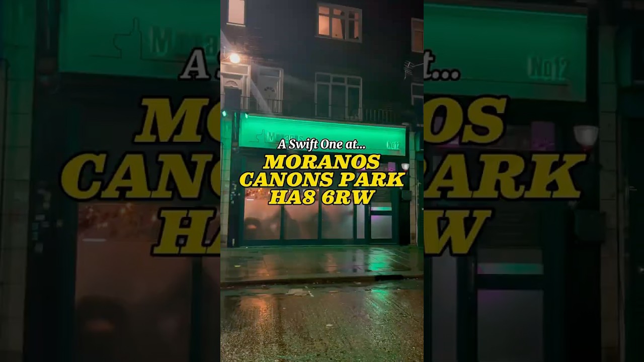 A Swift One at… Moranos, Canons Park. 