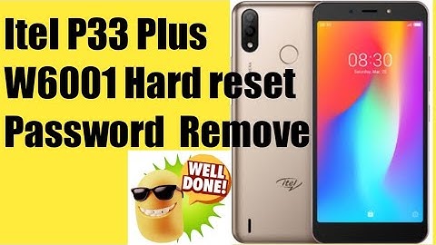 Itel P33 Plus W6001 Hard Reset