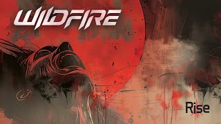 Wildfire - Rise (Official Lyric Video)