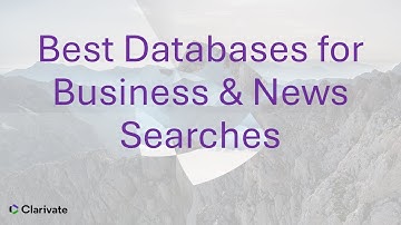 Best Databases for Business & News Searches