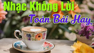 Nhạc Buổi Sáng Không Lời Thư Giản Cho Ngày Mới Toàn Bài Hay Triệu Người Khen | Nhạc Hoà Tấu Guitar