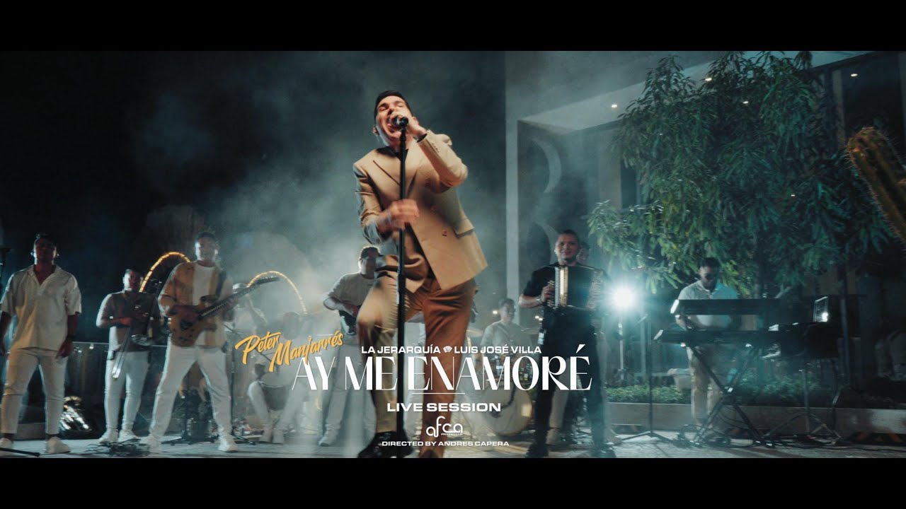 Peter Manjarrés, Luis Jóse Villa - Ay Me Enamoré (Live Session)