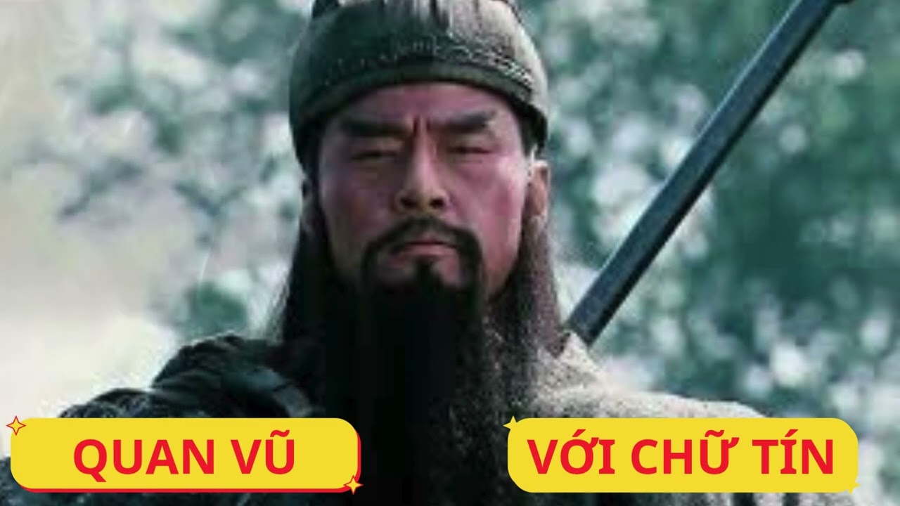 Tín Là Gốc Của Nhân” Quan Vũ Đã Dạy Hậu Thế Thế Nào