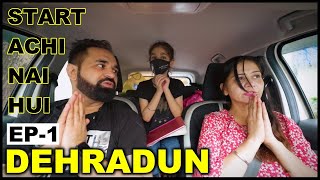 Start Achi Nai Hui Trip Ki | Dehradun Ep.1 | Travel with Dog | Harpreet SDC