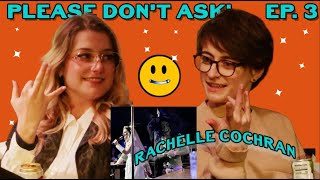 RACHELLE COCHRAN has an ALPHA PUSSY but can't touch her toes | EP. 3 - PLEASE DON'T ASK!