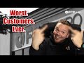 The Worst Kind of Customers