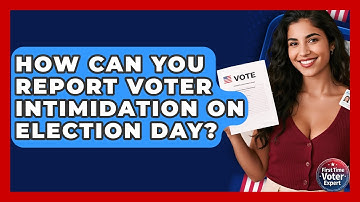 How Can You Report Voter Intimidation On Election Day? - First Time Voter Expert