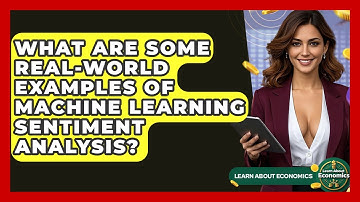 What Are Some Real-World Examples Of Machine Learning Sentiment Analysis? - Learn About Economics
