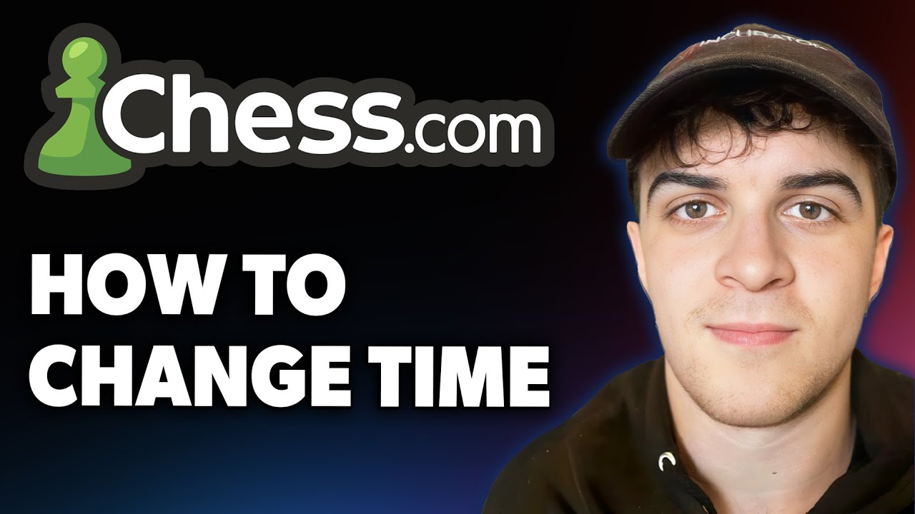 How to Change Time on chess.com [2025 Full Guide]